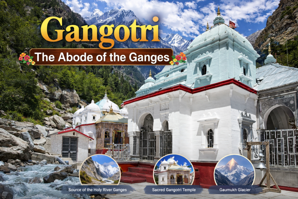 Gangotri: The Abode of the Ganges